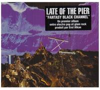 Late of the Pier - Fantasy Black Channel [Import]