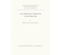 Late Quaternary Vegetation of the Near East: v. 18
