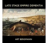 Late Stage Empire Dementia