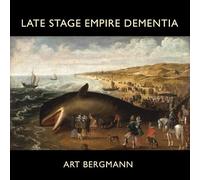 Late Stage Empire Dementia