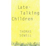 Thomas Sowell Late-Talking Children (Tascabile)