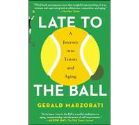 Gerald Marzorati Late to the Ball (Tascabile)