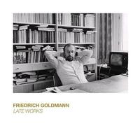 Late Works by Friedrich Goldmann (2011-06-07)
