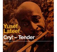 Lateef Yusef - Cry! Tender (+ Lost In Sound)