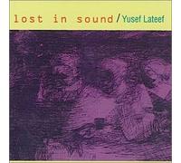 Lateef, Yusef - Lost in Sound