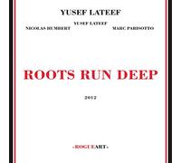Lateef, Yusef - Roots Run Deep