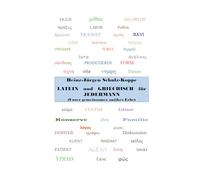 Latein und Griechisch für Jedermann: Unser gemeinsames antikes Erbe