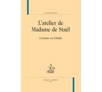 L'atelier de Madame de Staël: Corinne ou l'Italie