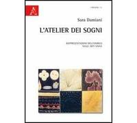 L'atelier dei sogni. Rappresentazioni dell'onirico nelle arti visive