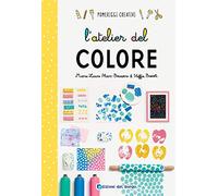 L'atelier del colore. Ediz. a colori