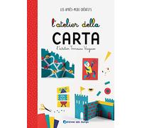 L'atelier della carta. Ediz. a colori