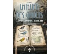 L'ATELIER DES GODETS - TOME II: LE DOUBLE FOND DES PARULINES