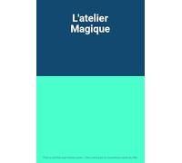 L'atelier magique