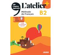 L'atelier. Méthode de Français. B2. Livre. Avec Livre numérique. Per le Scuole superiori. Con didierfle.app: Méthode de français, livre numérique inclus