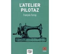 L'atelier Pilotaz: Une aventure industrielle au cœur de Chambéry
