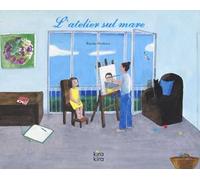 L'atelier sul mare. Ediz. a colori