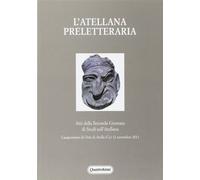 L'Atellana preletteraria. Atti della seconda giornata di studi sull'Atella...