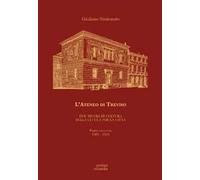 L'Ateneo di Treviso. Due secoli di cultura della città e per la città. Vol. 2: 1983-2023