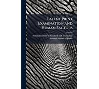 Latent Print Examination and Human Factors