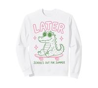 Later Gator School's out for Summer Last Day of School Felpa