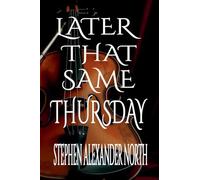 Later That Same Thursday