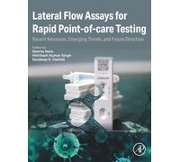 Lateral Flow Assays for Rapid Point-of-care Testing: Recent Advances, Emerging Trends, and Future Direction