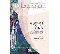 Lateranum (2021). Vol. 2: «persona» fra Bibbia e storia. Un approccio interconfessionale, La.