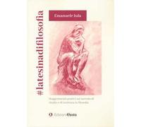 #latesinadifilosofia. Suggerimenti pratici sul metodo di studio e di scrittura in filosofia