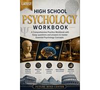 LATEST HIGH SCHOOL PSYCHOLOGY WORKBOOK: A Comprehensive Practice Workbook with Essay Questions and Answers to Master Essential Psychology Concepts