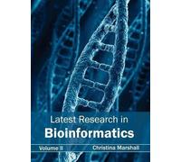 Latest Research in Bioinformatics: Volume II (Copertina rigida)