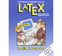 Latex: A Documentation Preparation System User's Guide and Reference Manual: A Document Preparation System