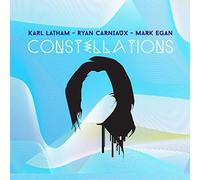 Latham Karl/ Carniaux Ryan/ Egan Mark - Constellations