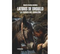 Latidos de orgullo, la fuerza del corazón: 1