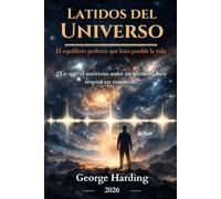 LATIDOS DEL UNIVERSO: El equilibrio perfecto que hizo posible la vida