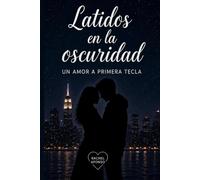 Latidos en la oscuridad: Un amor a primera tecla