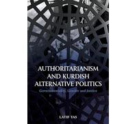 Latif Tas Authoritarianism and Kurdish Alternative Politics (Copertina rigida)