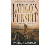 Latigo’s Pursuit: Answering the Call (A Historical Western Series)