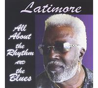Latimore - All About The Rhythm & Blues