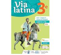 Latin 3e Via latina: Cahier de l'élève