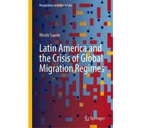 Latin America and the Crisis of Global Migration Regimes