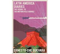 Latin America Diaries: The Sequel to The Motorcycle Diaries [Paperback] [Sep 03,