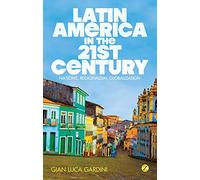 Latin America in the 21st Century: Nations, Regionalism, Globalization