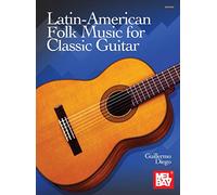 Latin-american Folk Music for Classic Guitar