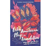 Latin American Plays in Translation: Modern Stories of Gender, Class and Society in Latin America