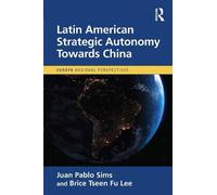 Latin American Strategic Autonomy Towards China