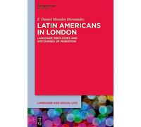 Latin Americans in London: Language Ideologies and Discourses of Migration