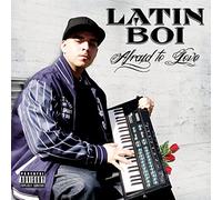Latin Boi Afraid to Love Album