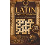 Latin Crossword Book: Latin Themed Crossword With Easy To Read Text Including Phrases With Translations | 6x9 Inches, 70 Pages | 35 Puzzles, Thoughtful Gift For Holidays And Special Occasions