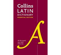 Latin Essential Dictionary: All the words you need, every day