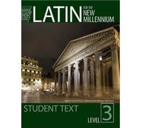 Latin for the New Millennium: Level 3: Student Text